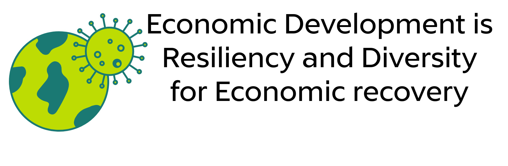 resiliency Economic Development is Resiliency and Diversity for Economic recovery.